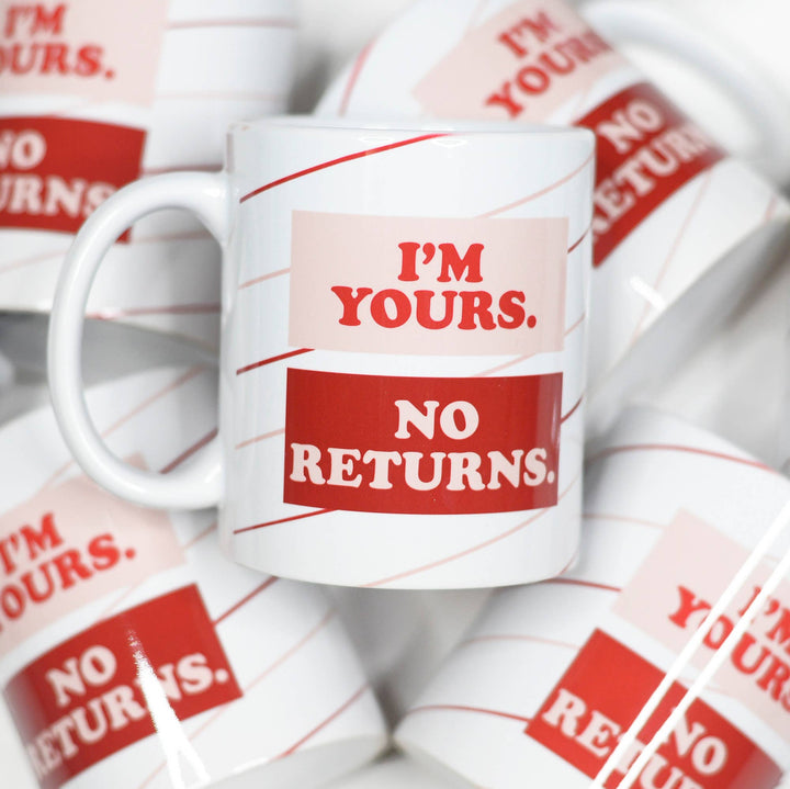 I'm Yours No Returns