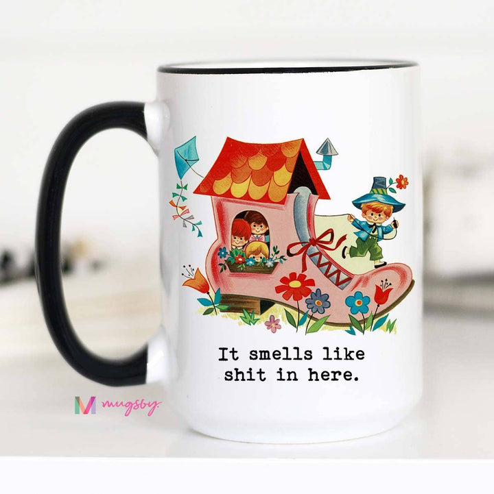 It Smells like Shit in Here Funny Coffee Mug