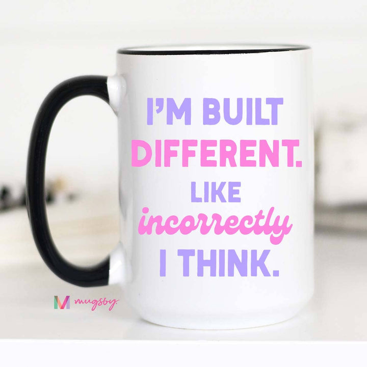 I'm Built Different Funny Coffee Mug