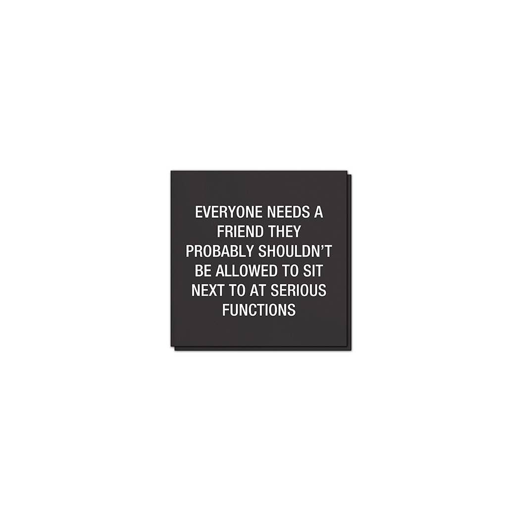 Everyone Needs A Friend Napkins | About Face Designs