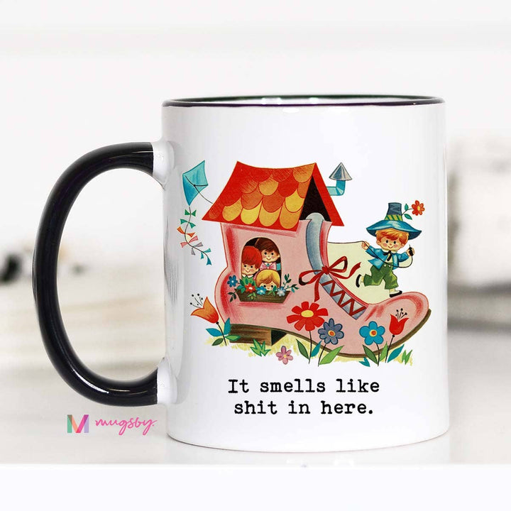 It Smells like Shit in Here Funny Coffee Mug