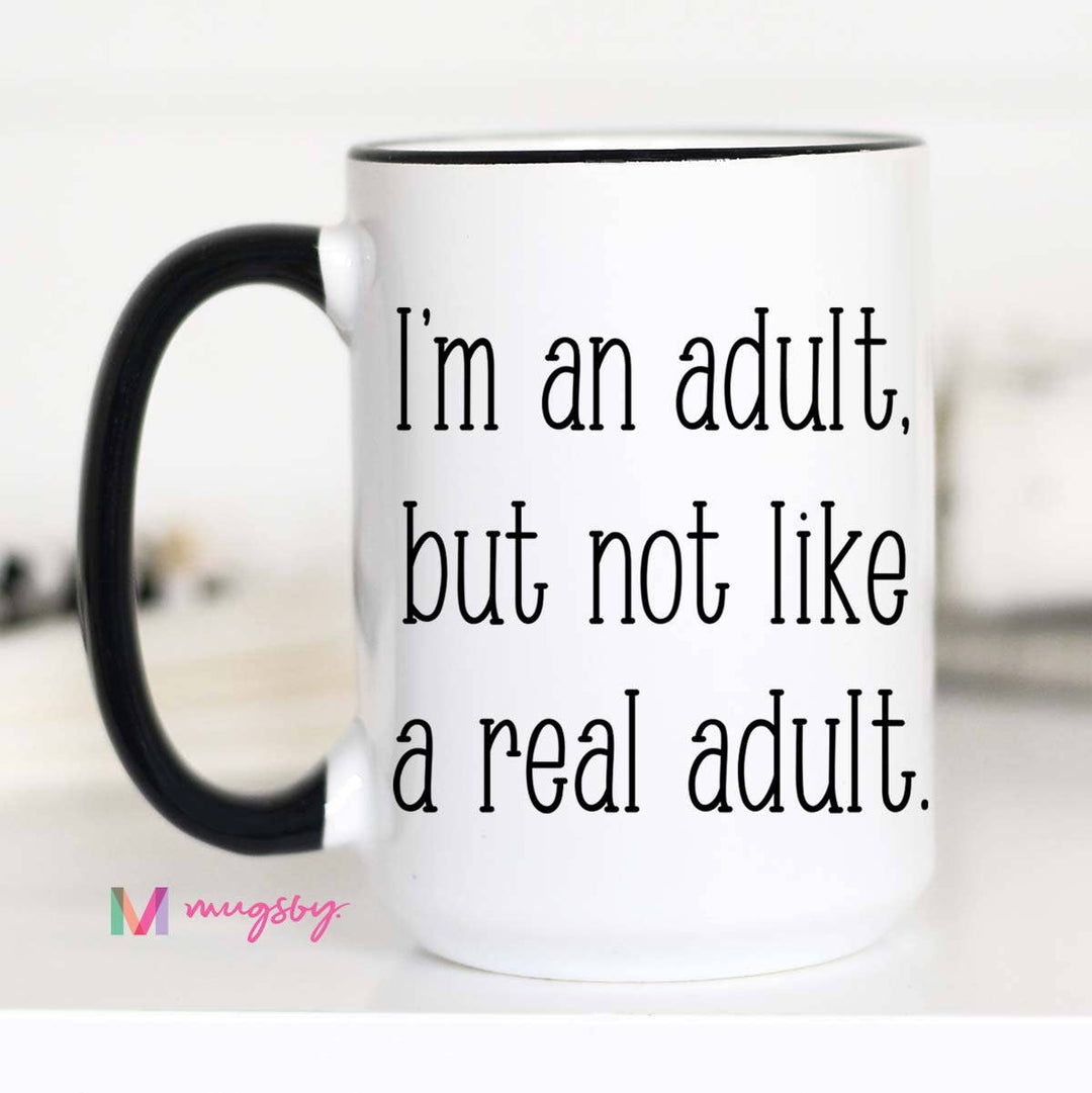 I'm An Adult Mug