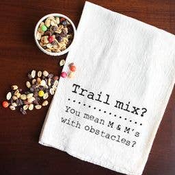 Trail Mix You Mean M & M's With Obstacles Kitchen Tea Towels