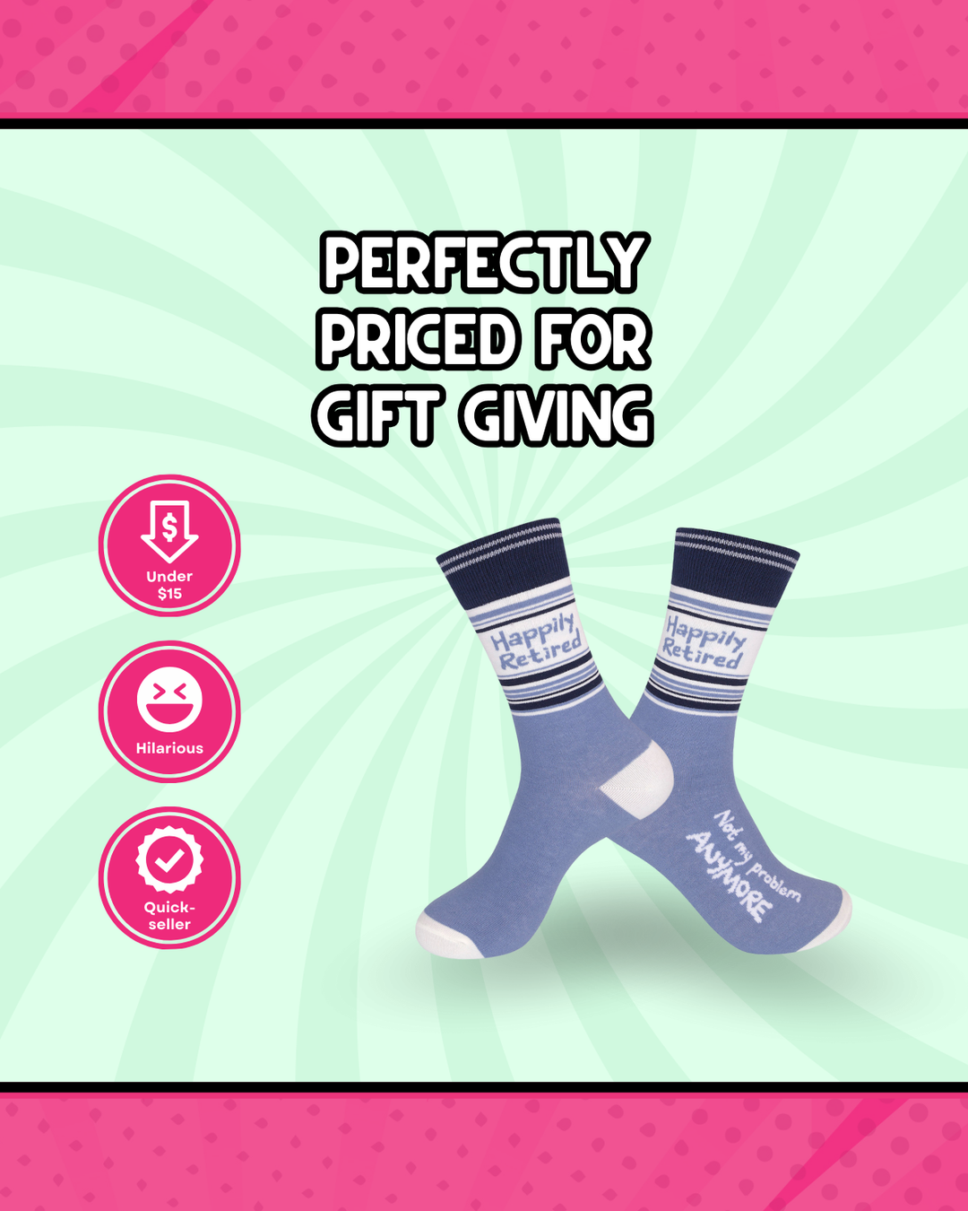 Happily Retired - Not My Problem Anymore Socks | Funny Socks