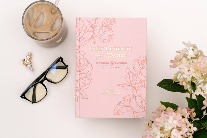 Daily Devotions for Women Morning and Evening Edition