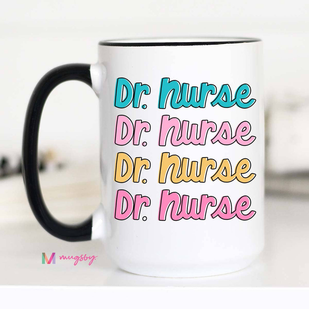 Dr. Nurse Funny Coffee Mug