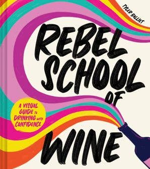 Rebel School of Wine : Tyler Balliet
