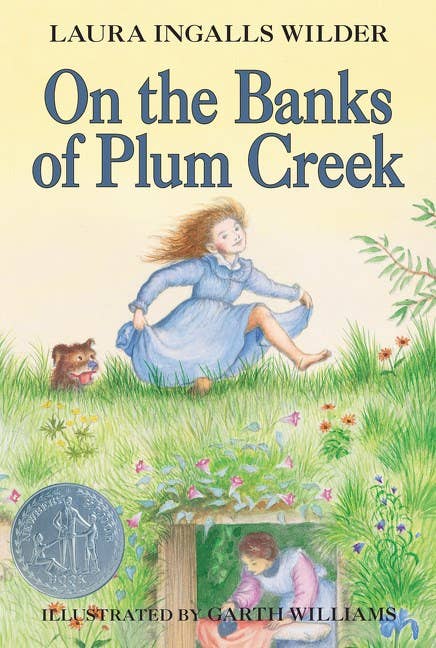 On the Banks of Plum Creek : Laura Ingalls Wilder