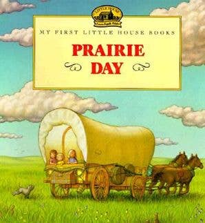 Prairie Day : Laura Ingalls Wilder