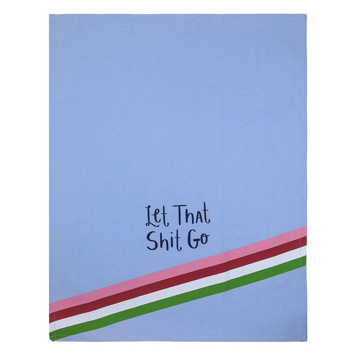 Let That Shit Go Tea Towel - Closeout | Funatic