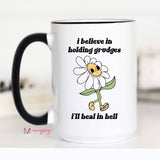 I Believe in Holding Grudges Funny Coffee Mug, Retro Mug