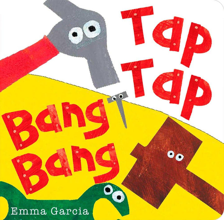 Tap Tap Bang Bang (All About Sounds series by Emma Garcia)