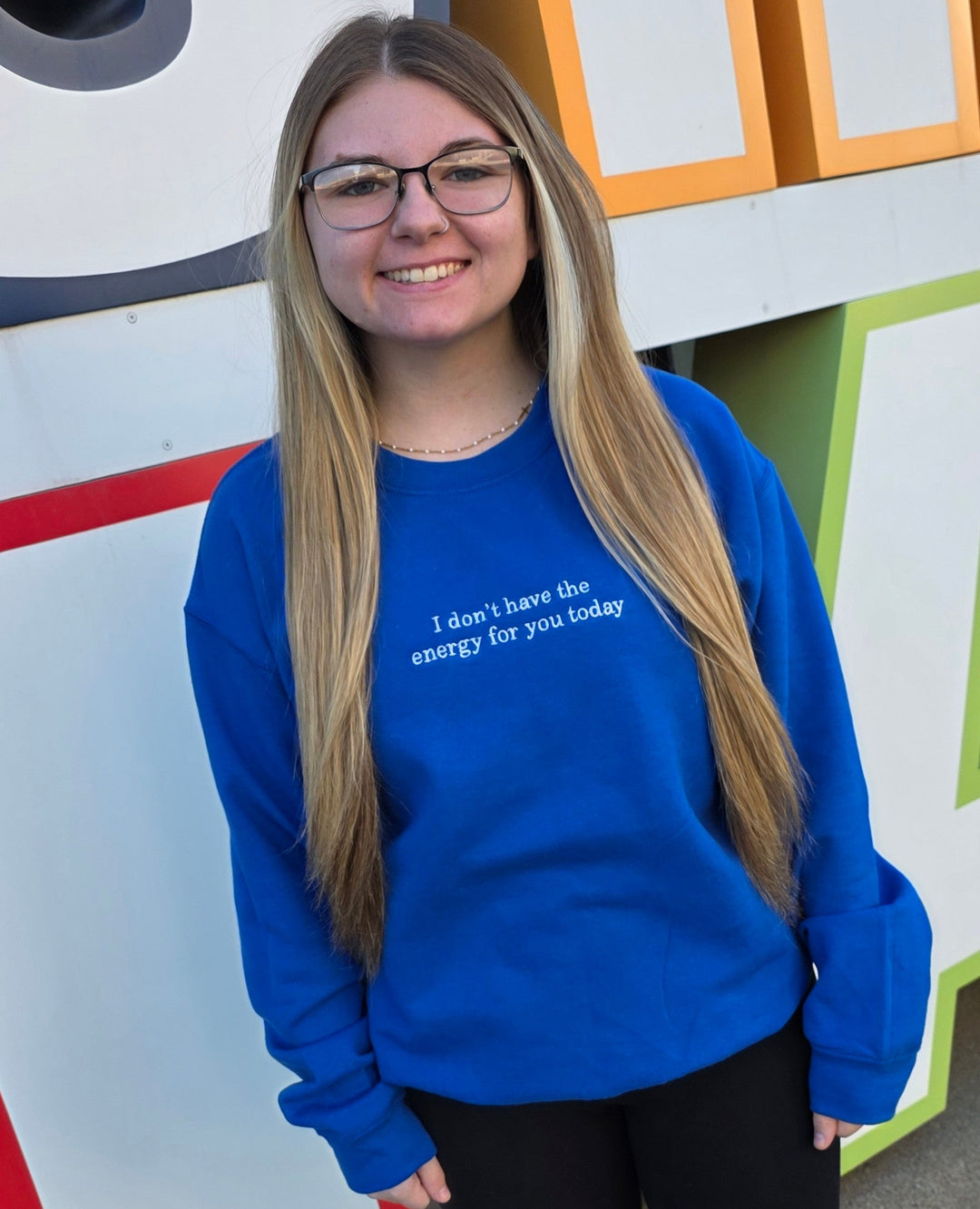 I Don’t have the energy for you today Sweatshirt