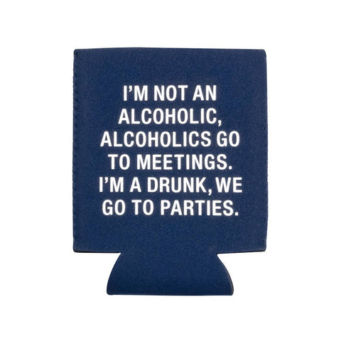 I'm a Drunk Koozie