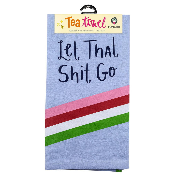 Let That Shit Go Tea Towel - Closeout | Funatic