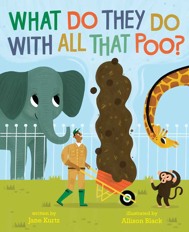 What Do They Do with All That Poo? by Jane   Kurtz