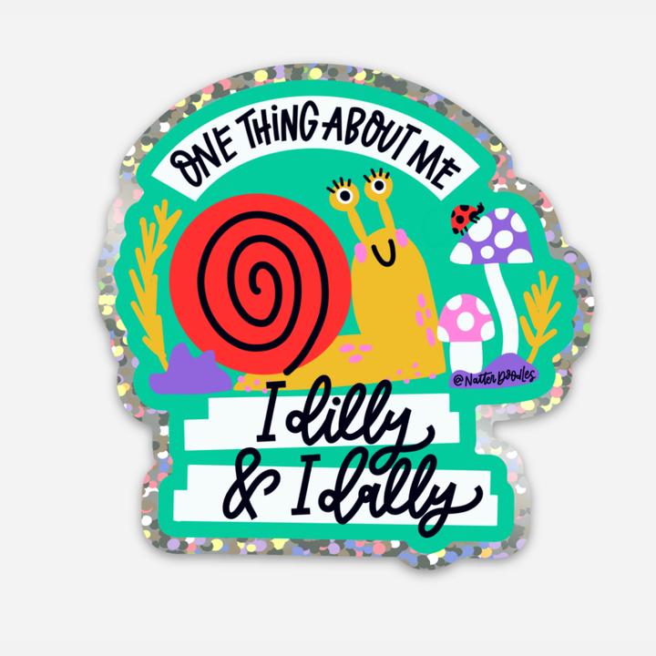 I Dilly & I Dally Glitter Snail Funny Silly Cute Sticker