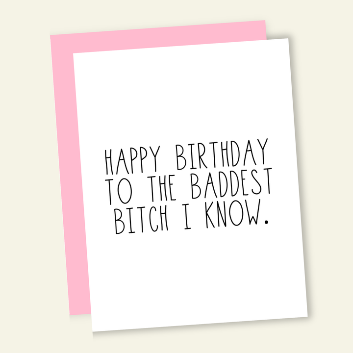 Happy Birthday to the Baddest Bitch Birthday Greeting Card