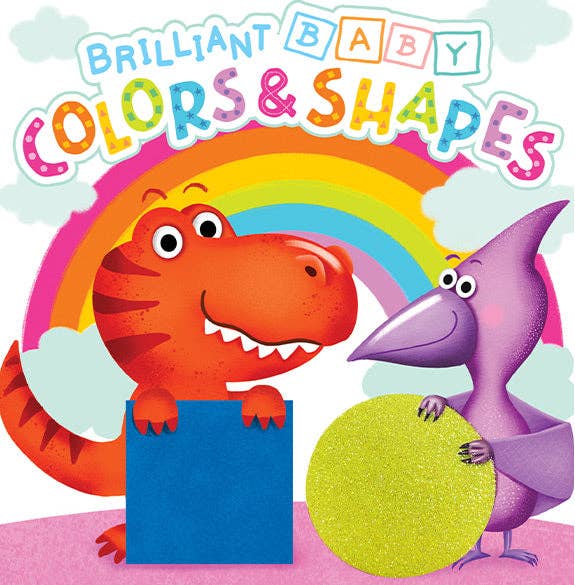 Brilliant Baby: Colors & Shapes - Children's Touch and Feel