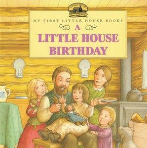 Little House Birthday, A : Laura Ingalls Wilder