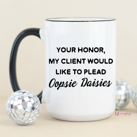 Oopsie Daisies Funny Coffee Mug