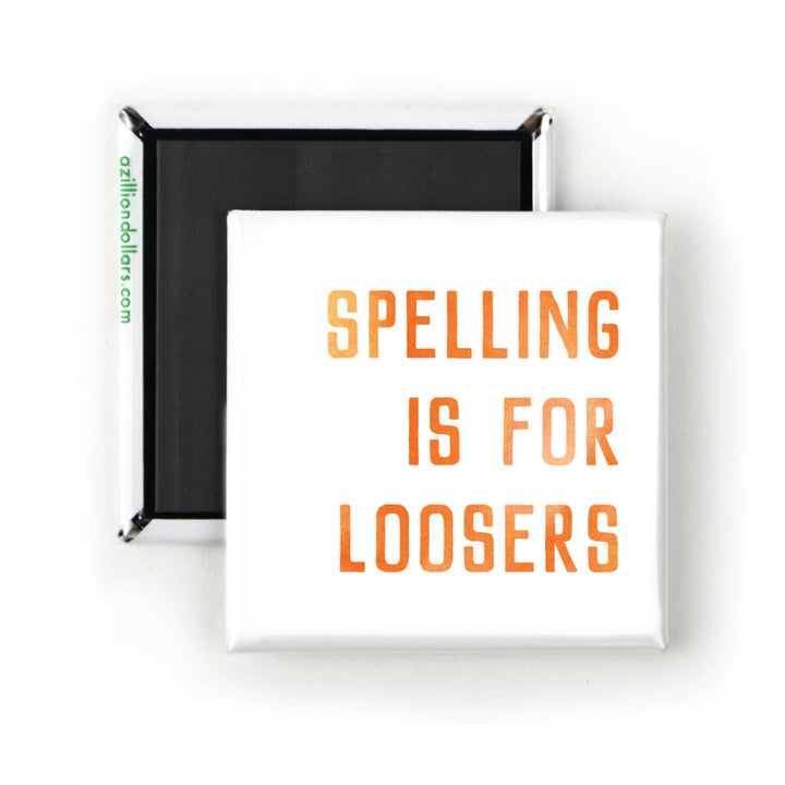 Spelling is For Loosers