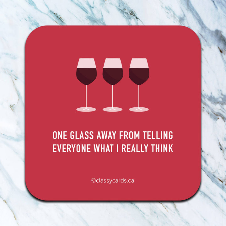 One Glass Away Coaster