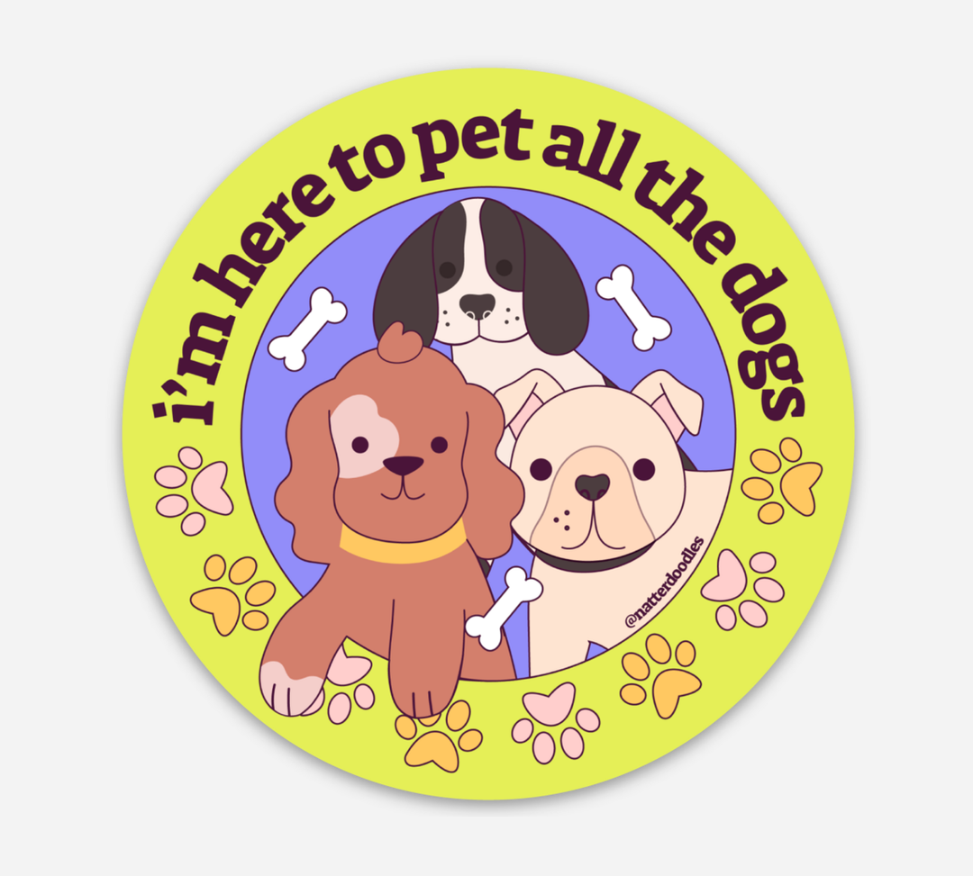 Here to Pet All the Dogs Puppy Pet Store Funny Sticker