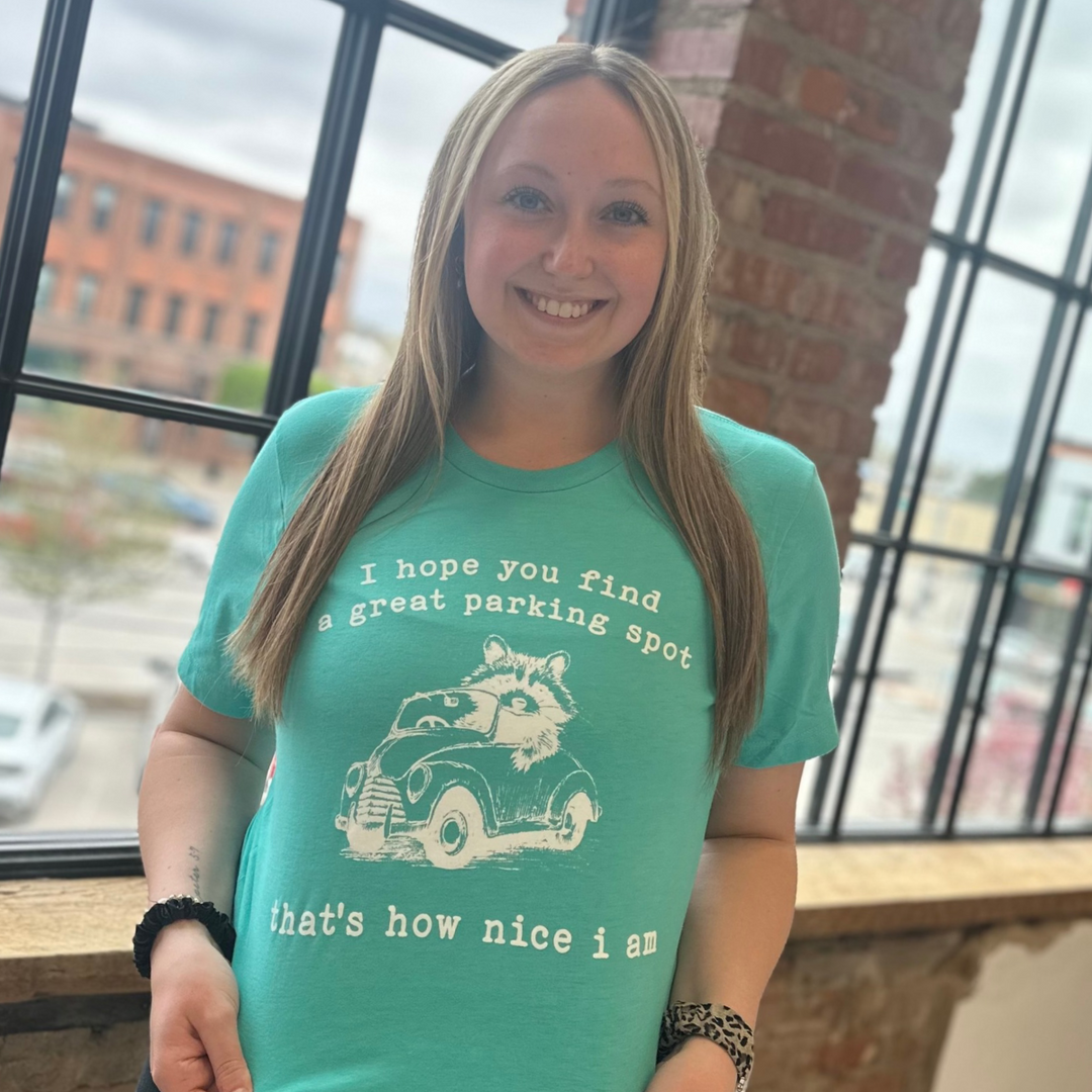 I hope you find a parking spot....T shirt