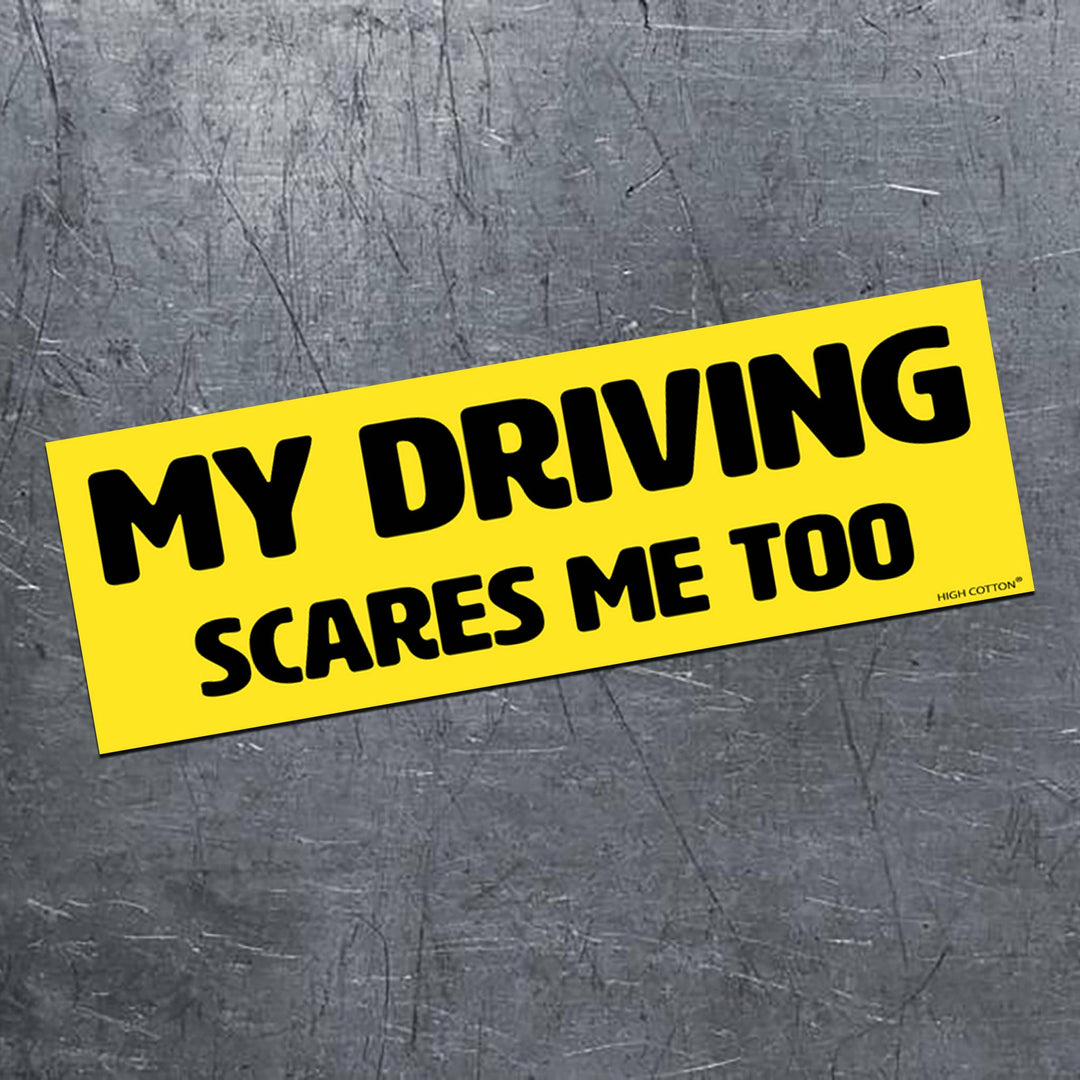 My driving scares me too magnet