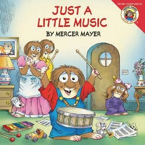 Little Critter: Just a Little Music : Mercer Mayer