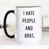 I Hate People And Bras Mug