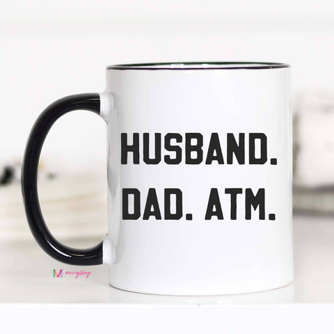 Husband Dad ATM Funny Dad Coffee Mug, Father's Day Gift