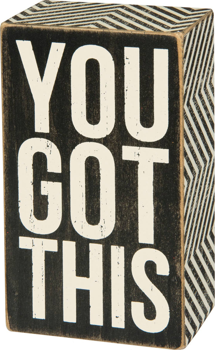 You Got This Box Sign