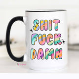 Shit Fuck Damn Funny Coffee Mug