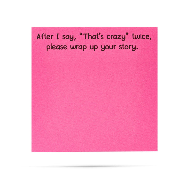After I say "That's crazy" twice, wrap it up