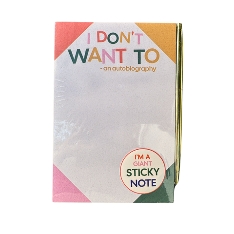 I Don't Want To Notepad STICKY note (funny gift)