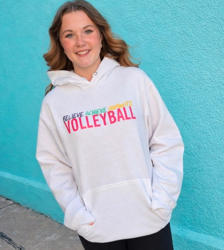 Believe Achieve Dominate Volleyball Hoodie-white