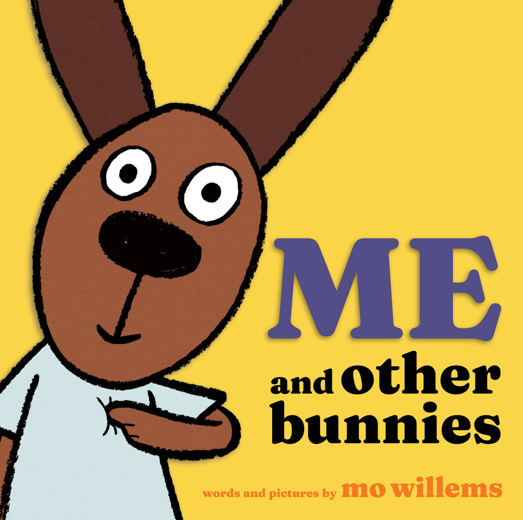 Me and Other Bunnies by Mo Willems