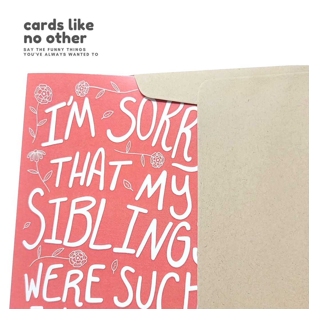 Siblings Were Such Disappointments - Everyday Greeting Card