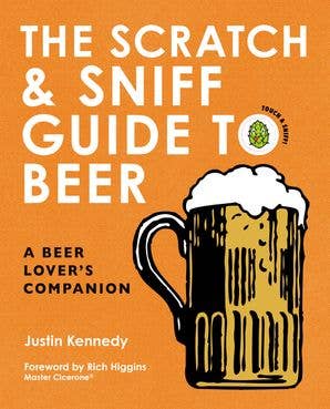 Scratch & Sniff Guide to Beer, The:Justin Kennedy