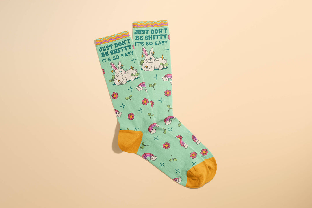 Just Don't Be Shitty Socks
