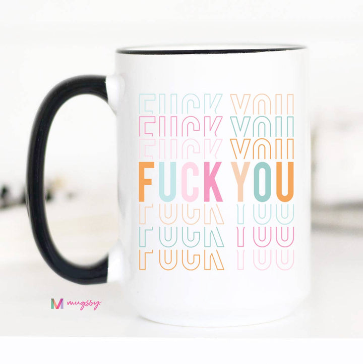 F*ck You Funny Coffee Mug