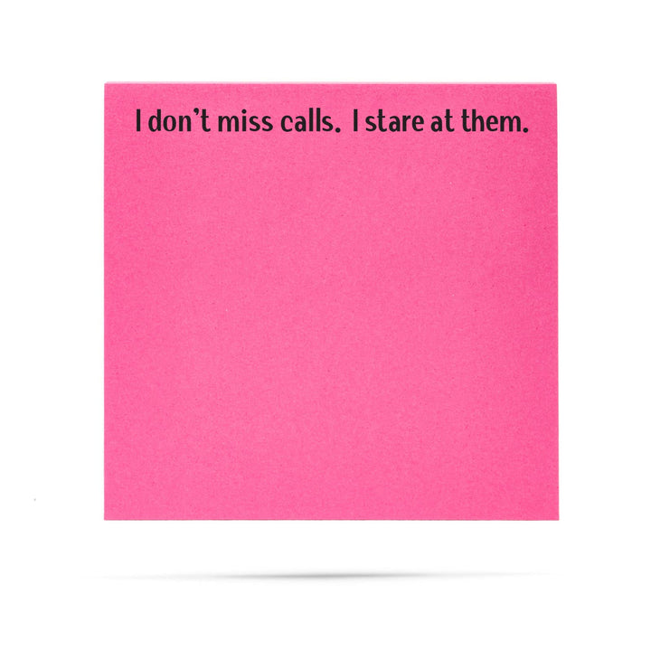 I don't miss calls. I stare at them | funny sticky notes