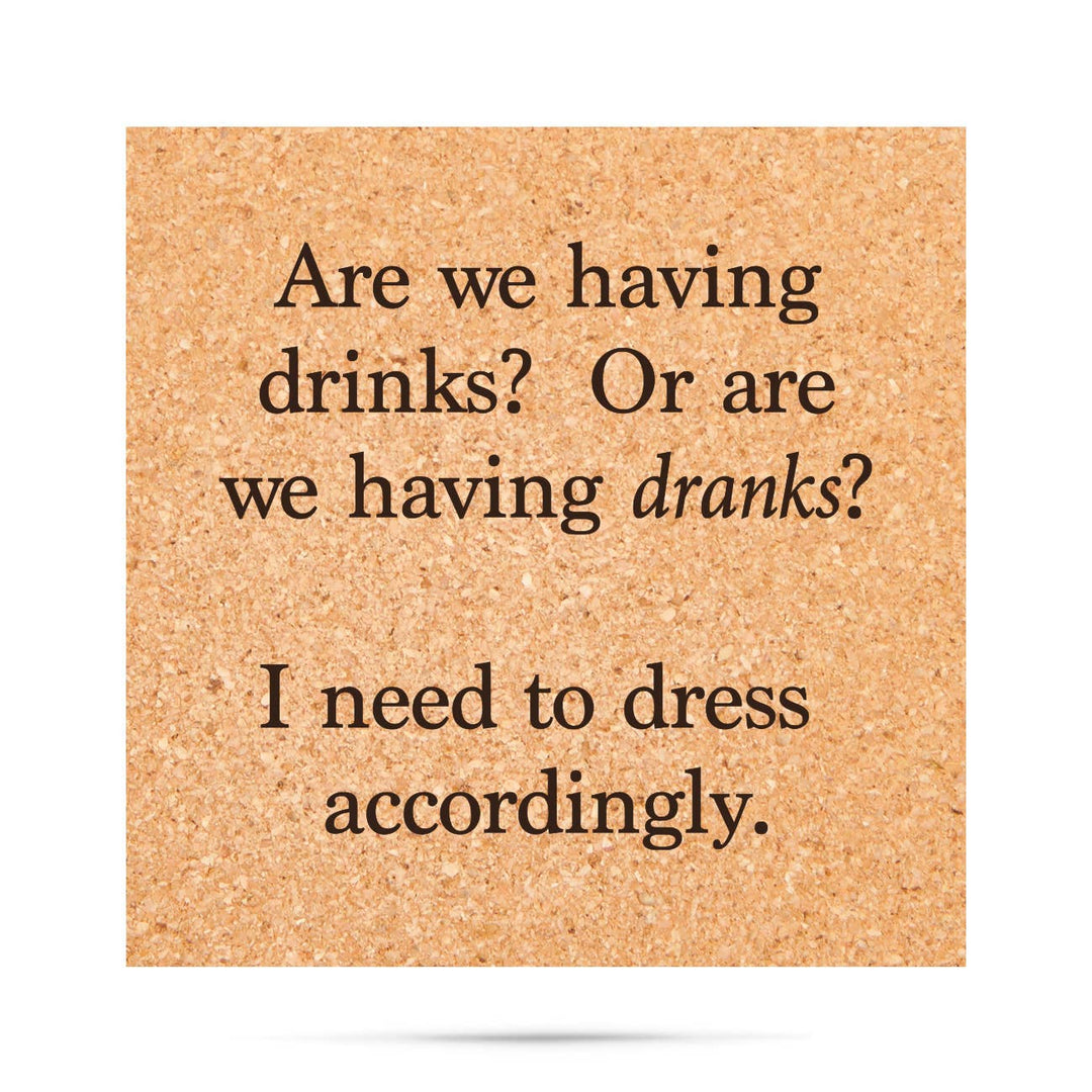 Drinks Or Dranks Coaster