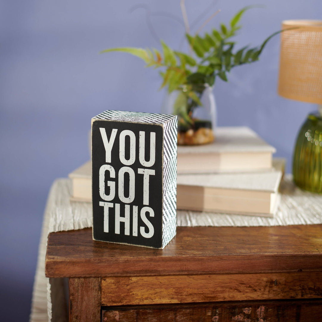 You Got This Box Sign