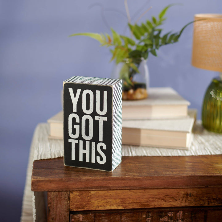 You Got This Box Sign