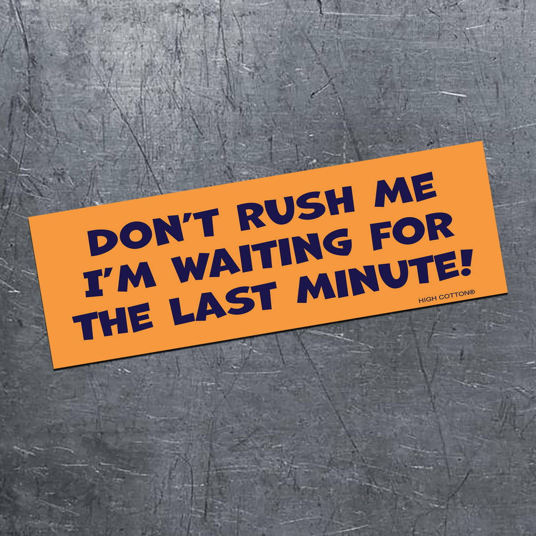 I'm Waiting for the Last Minute Magnet