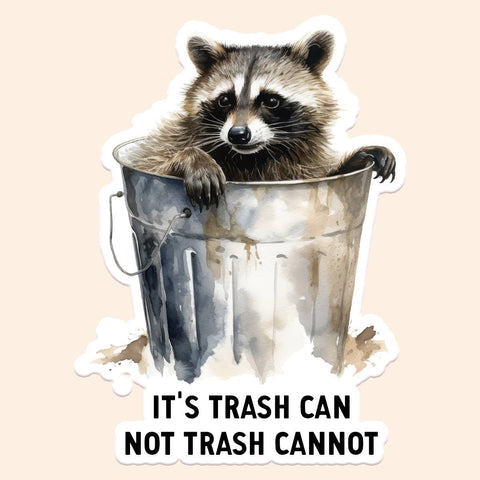 It's Trash Can Sticker Decal, Funny Sticker, Raccoon Sticker