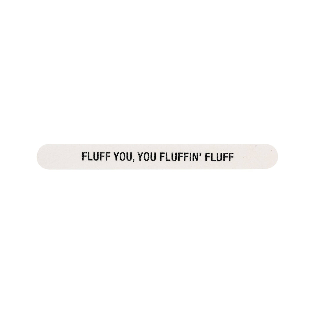 Fluff You Nail File